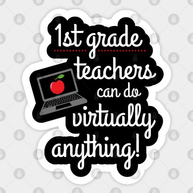 First Grade Teachers Can Do Virtually Anything Sticker by MalibuSun